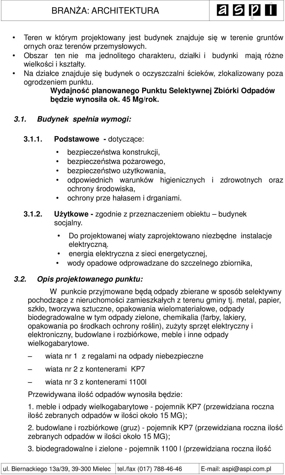 Budynek spełnia wymogi: 3.1.