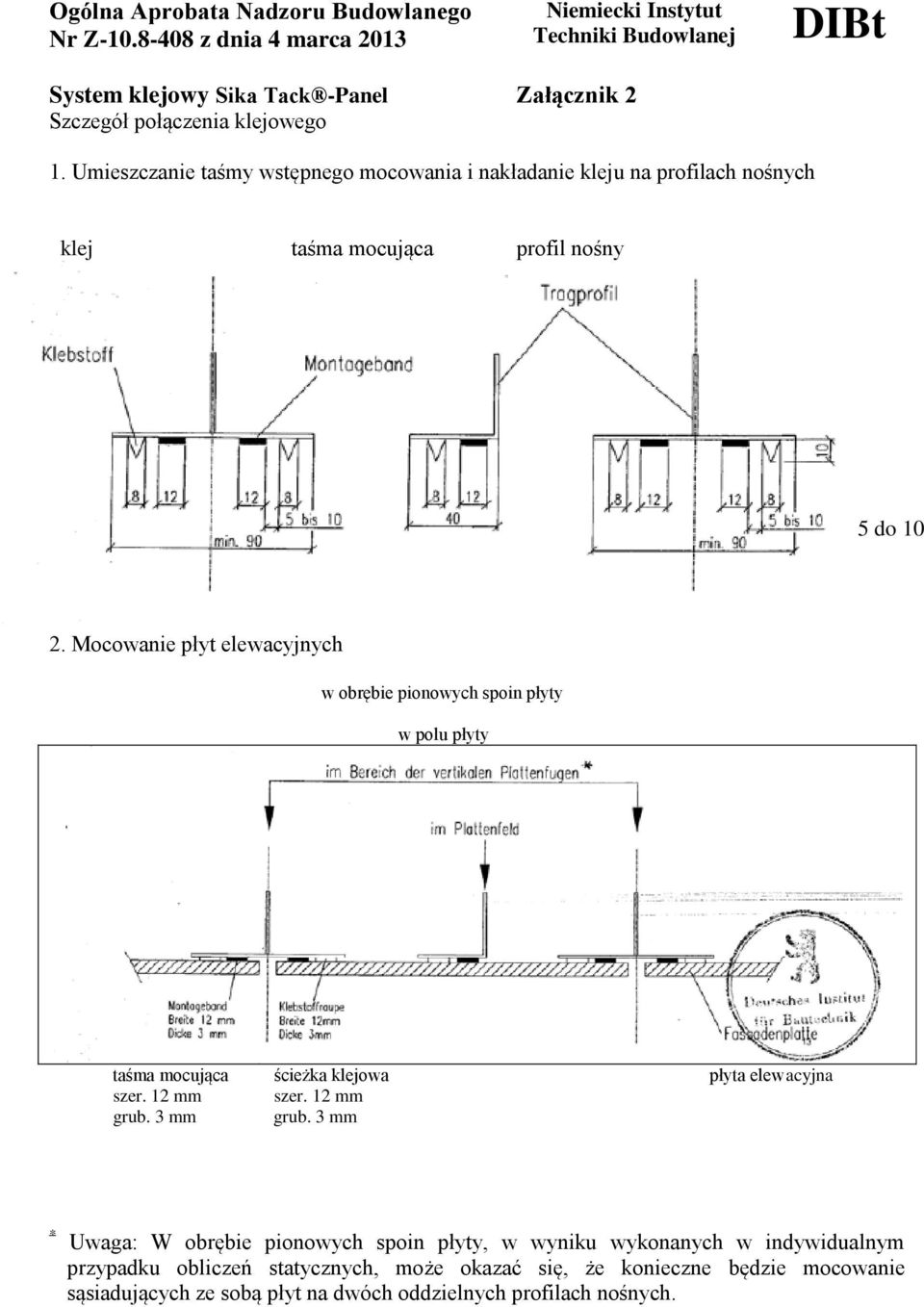 Mocowanie płyt elewacyjnych w obrębie pionowych spoin płyty w polu płyty taśma mocująca ścieżka klejowa płyta elewacyjna szer. 12 mm szer.