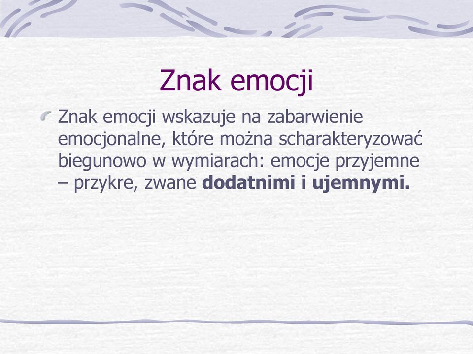 scharakteryzować biegunowo w wymiarach: