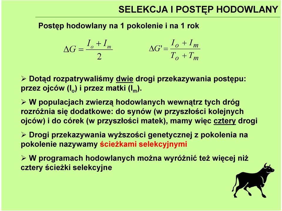 W ppulacjach zwiezą hdwlanych wewnątz tych dóg zóżnia się ddatkwe: d synów (w pzyszłści klejnych jców) i d