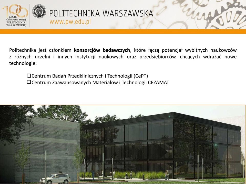 przedsiębiorców, chcących wdrażać nowe technologie: Centrum Badań