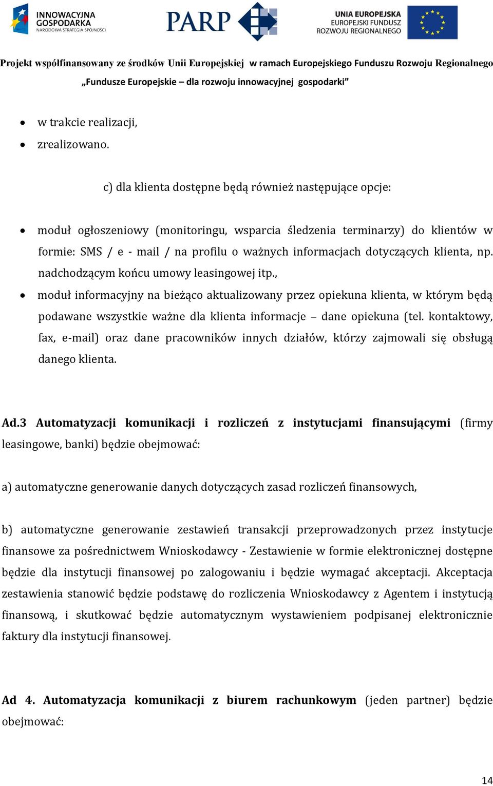 dotyczących klienta, np. nadchodzącym końcu umowy leasingowej itp.