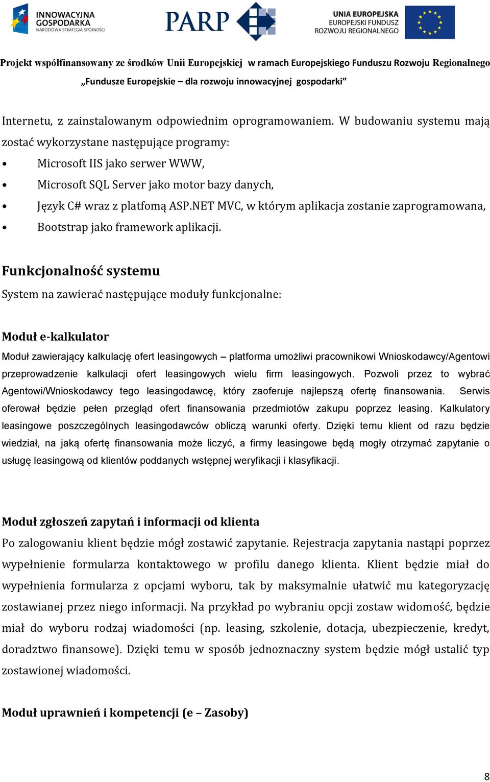 NET MVC, w którym aplikacja zostanie zaprogramowana, Bootstrap jako framework aplikacji.