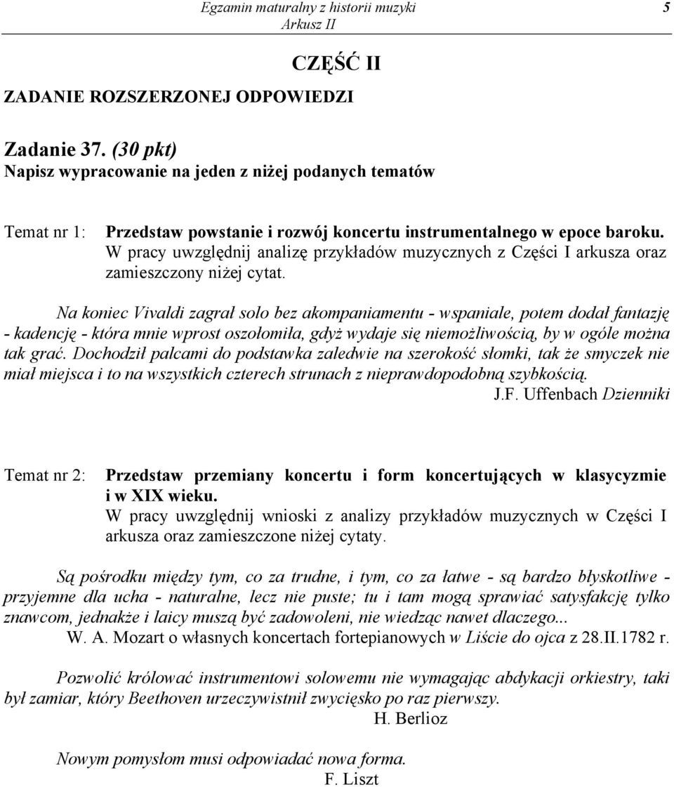 W pracy uwzględnij analizę przykładów muzycznych z Części I arkusza oraz zamieszczony niżej cytat.