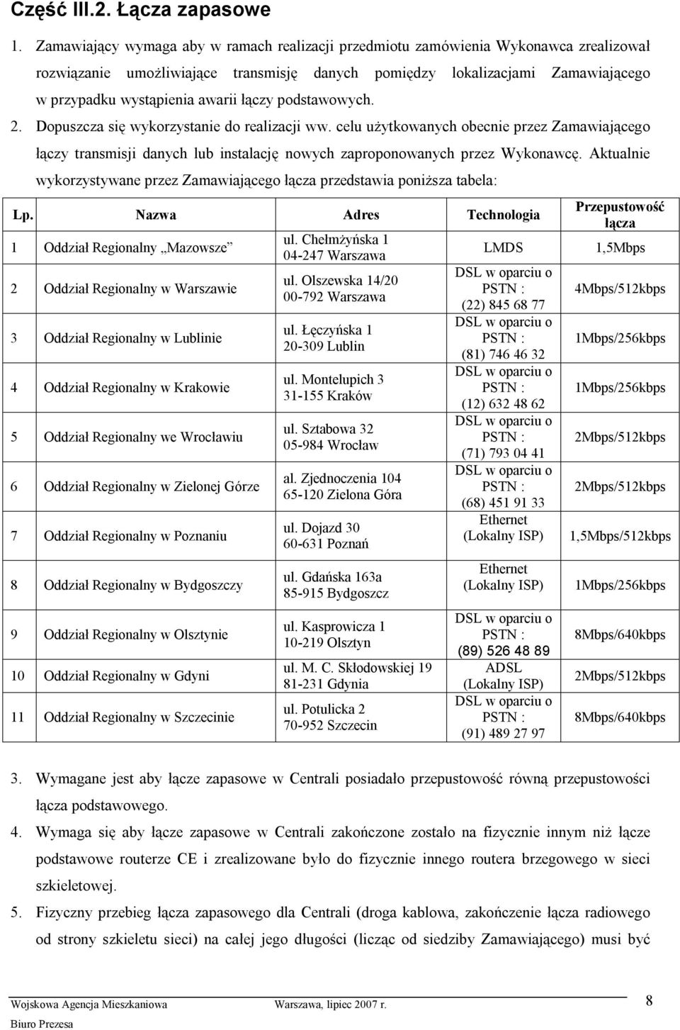 awarii łączy podstawowych. 2. Dopuszcza się wykorzystanie do realizacji ww.