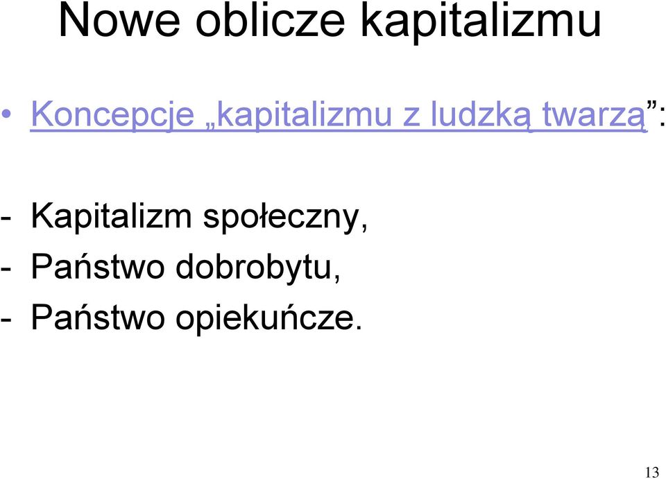 twarzą : - Kapitalizm społeczny,