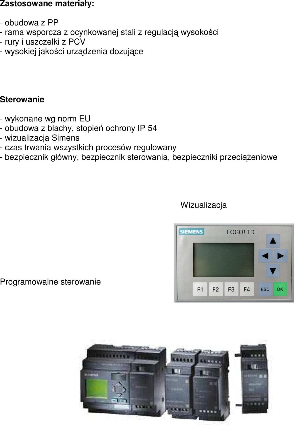 blachy, stopień ochrony IP 54 - wizualizacja Simens - czas trwania wszystkich procesów regulowany -