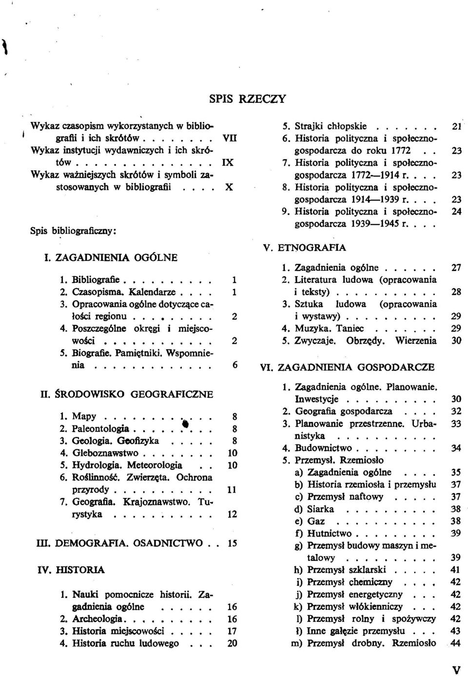 Historia politycma i spolecmo- Wykaz wahiejszych skr6t6w i symboli za- gospodarcza 1772-1914 r... stosowanych w bibliogrdi... X 8. Historia polityczna i spolecznogospodarcza 1914-- 1939 r.