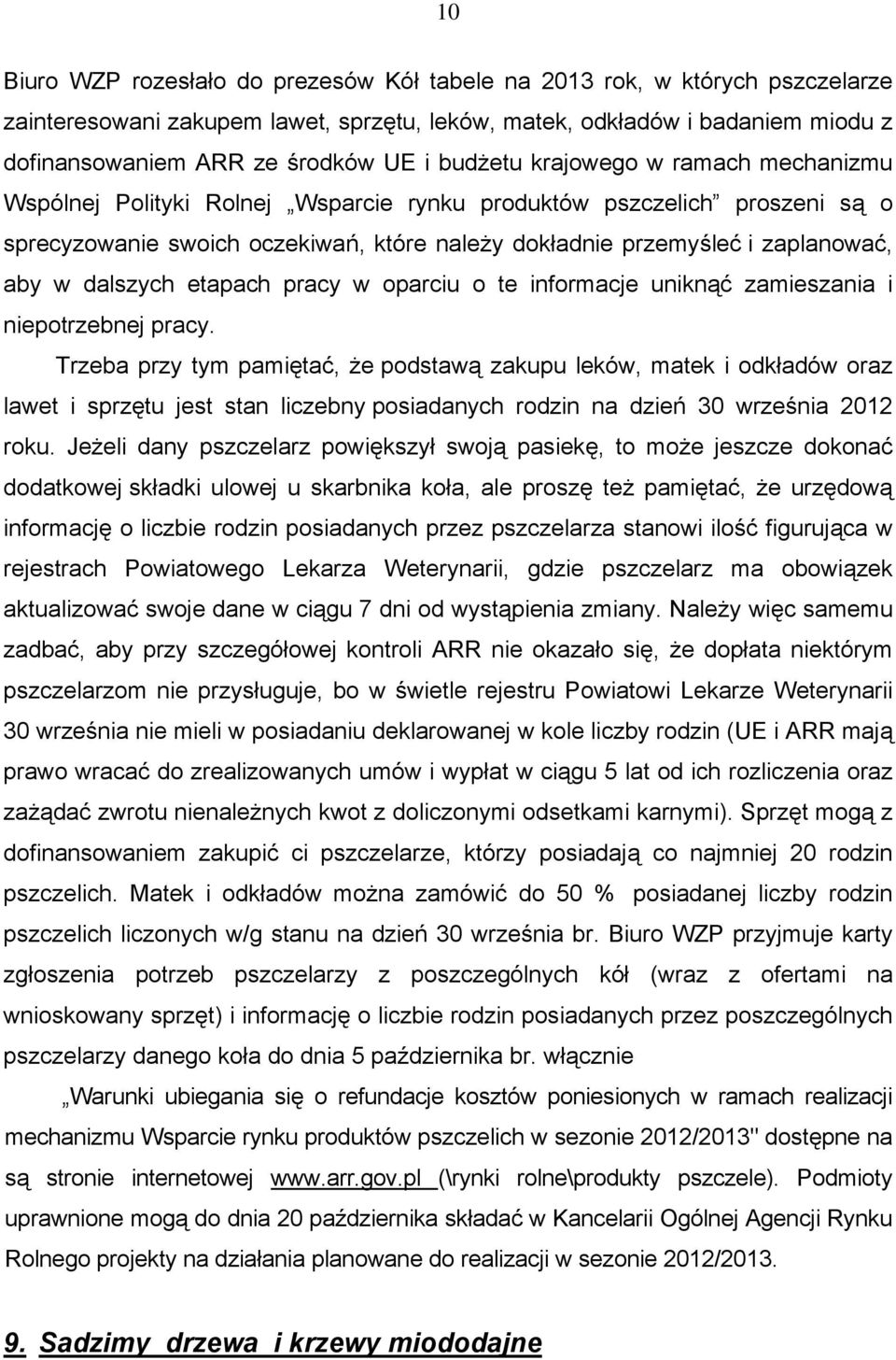 dalszych etapach pracy w oparciu o te informacje uniknąć zamieszania i niepotrzebnej pracy.