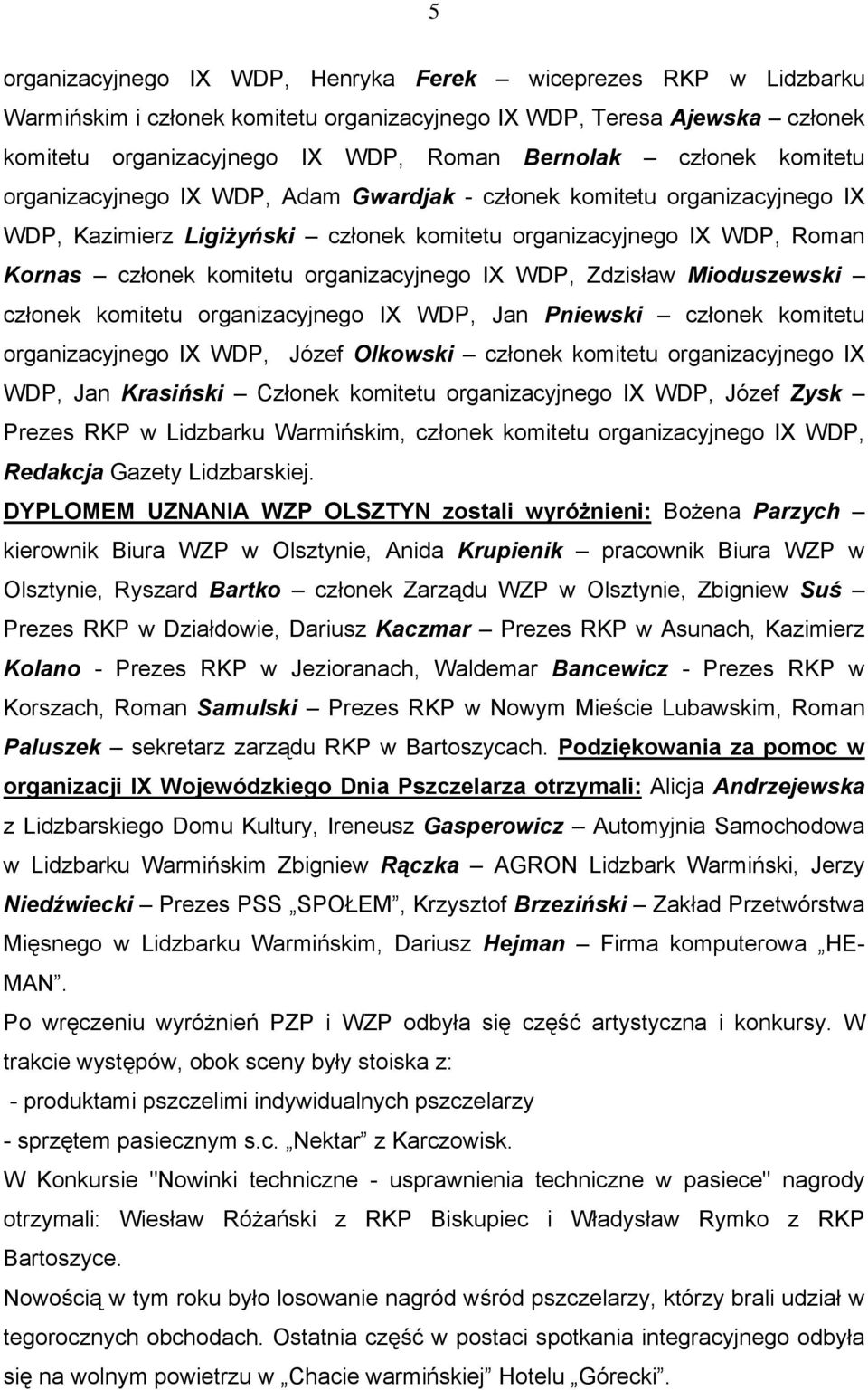 IX WDP, Zdzisław Mioduszewski członek komitetu organizacyjnego IX WDP, Jan Pniewski członek komitetu organizacyjnego IX WDP, Józef Olkowski członek komitetu organizacyjnego IX WDP, Jan Krasiński