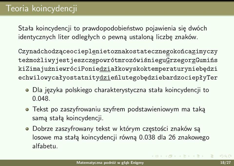 echwilowycałyostatnitydzieńlutegobędziebardzociepłyter Dla języka polskiego charakterystyczna stała koincydencji to 0.048.