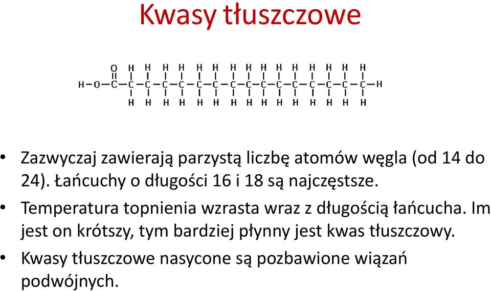 Temperatura topnienia wzrasta wraz z długością łaocucha.