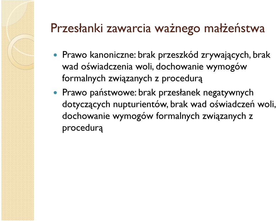 związanych z procedurą Prawo państwowe: brak przesłanek negatywnych