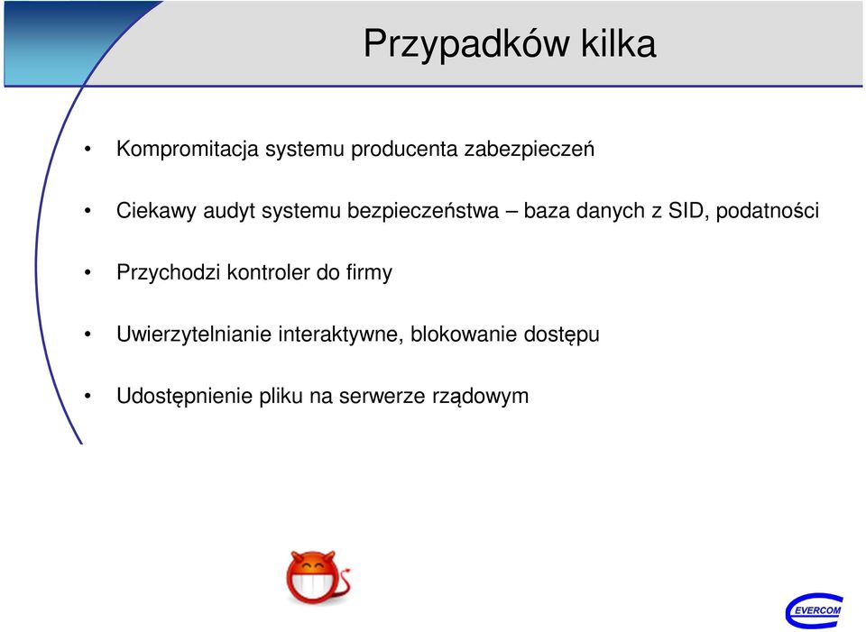 podatności Przychodzi kontroler do firmy Uwierzytelnianie