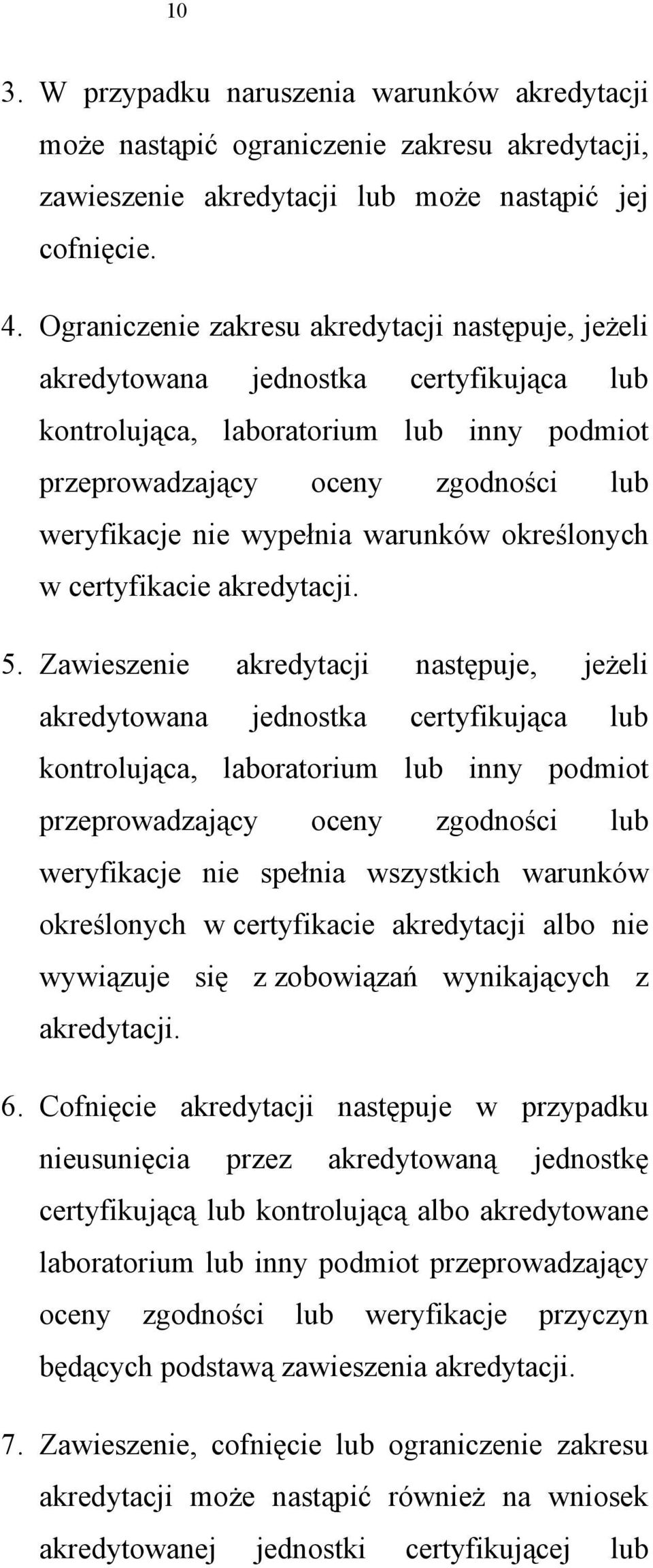 warunków określonych w certyfikacie akredytacji. 5.