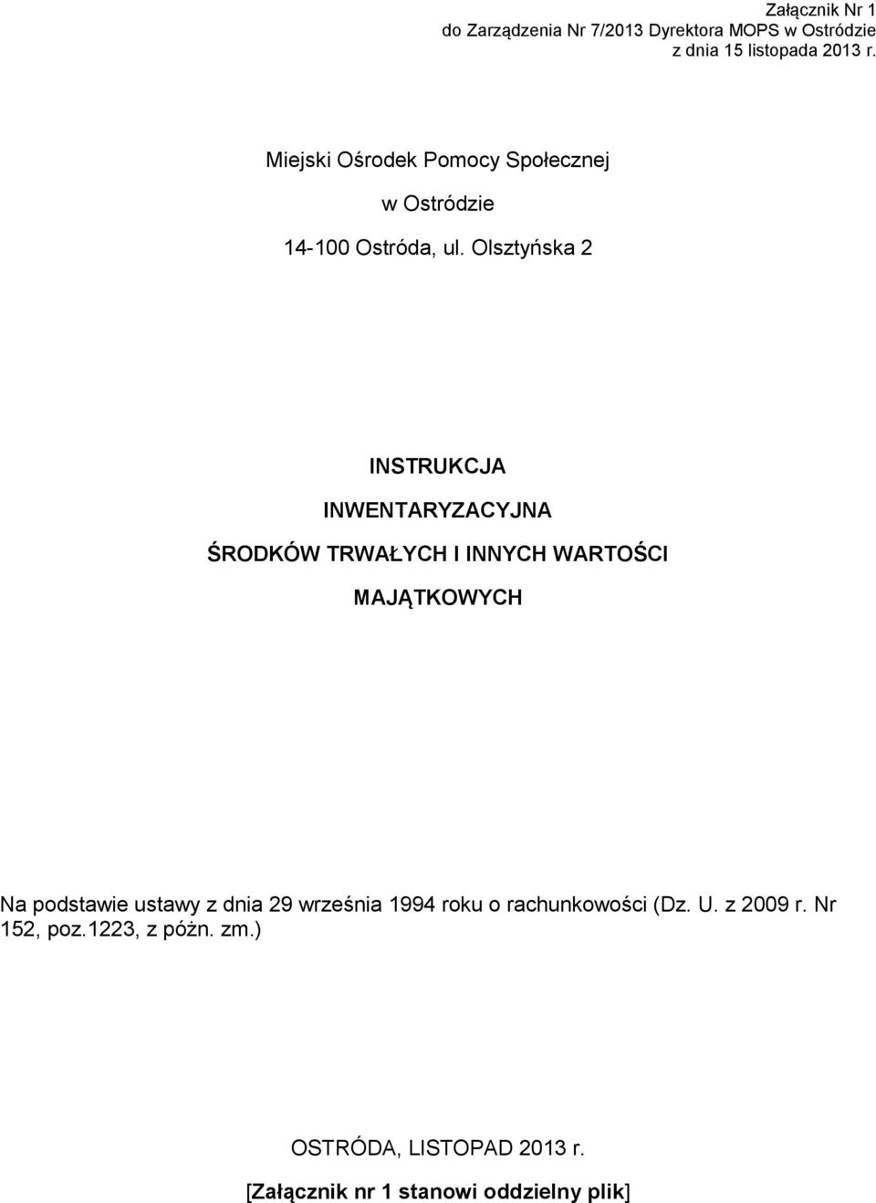 MAJĄTKOWYCH Na podstawie ustawy z dnia 29 września 1994 roku o rachunkowości (Dz. U.