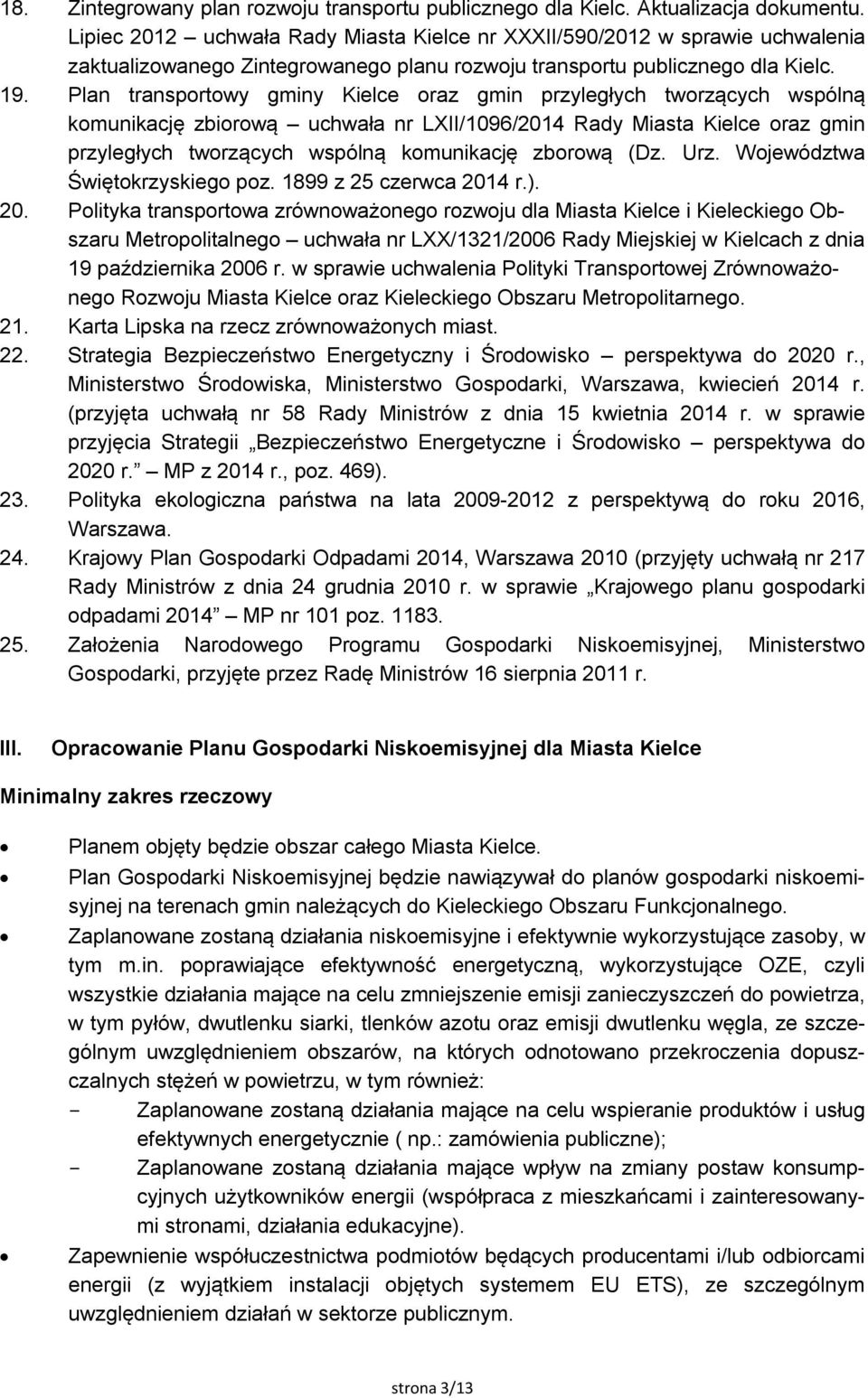 Plan transportowy gminy Kielce oraz gmin przyległych tworzących wspólną komunikację zbiorową uchwała nr LXII/1096/2014 Rady Miasta Kielce oraz gmin przyległych tworzących wspólną komunikację zborową