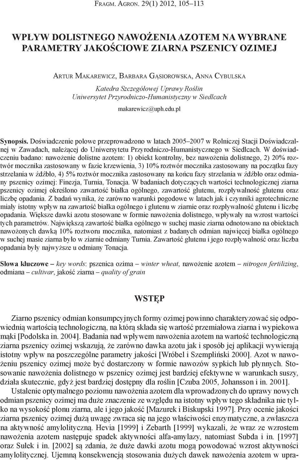 Uniwersytet Przyrodniczo-Humanistyczny w Siedlcach makarewicz@uph.edu.pl Synopsis.