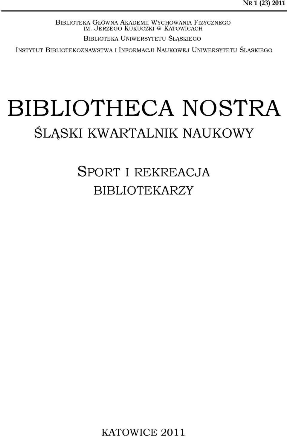 BIBLIOTEKOZNAWSTWA I INFORMACJI NAUKOWEJ UNIWERSYTETU ŚLĄSKIEGO