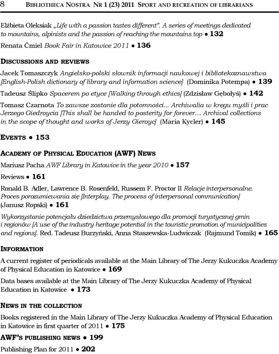 Angielsko-polski słownik informacji naukowej i bibliotekoznawstwa [English-Polish dictionary of library and information science] (Dominika Potempa) 139 Tadeusz Ślipko Spacerem po etyce [Walking