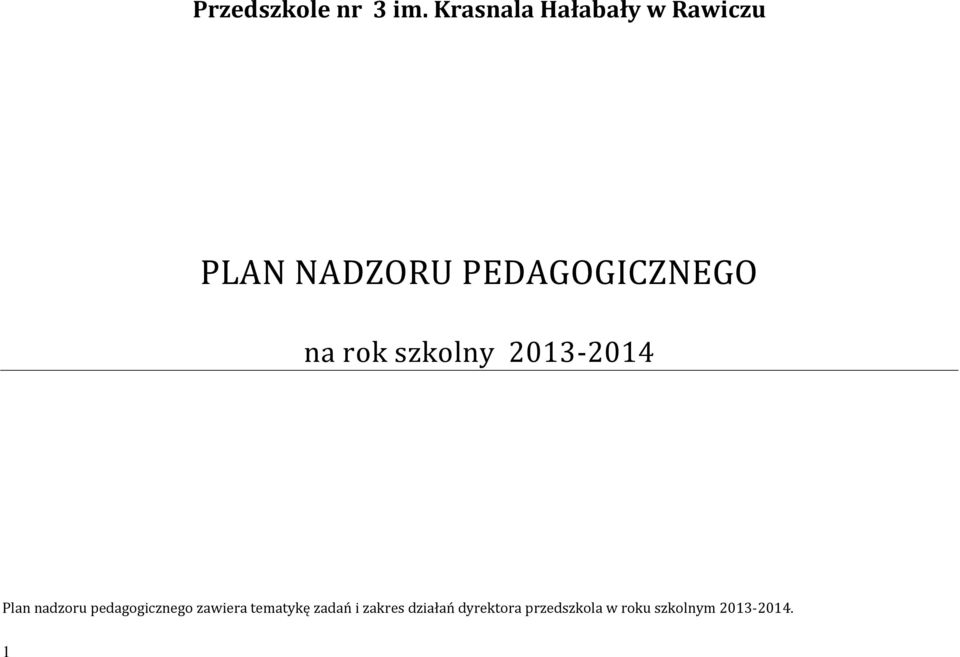 PEDAGOGICZNEGO na rok szkolny 2013-2014 Plan nadzoru