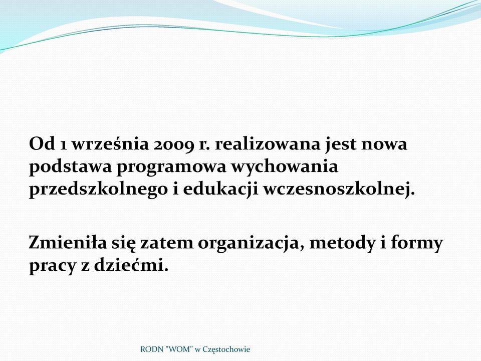 wychowania przedszkolnego i edukacji