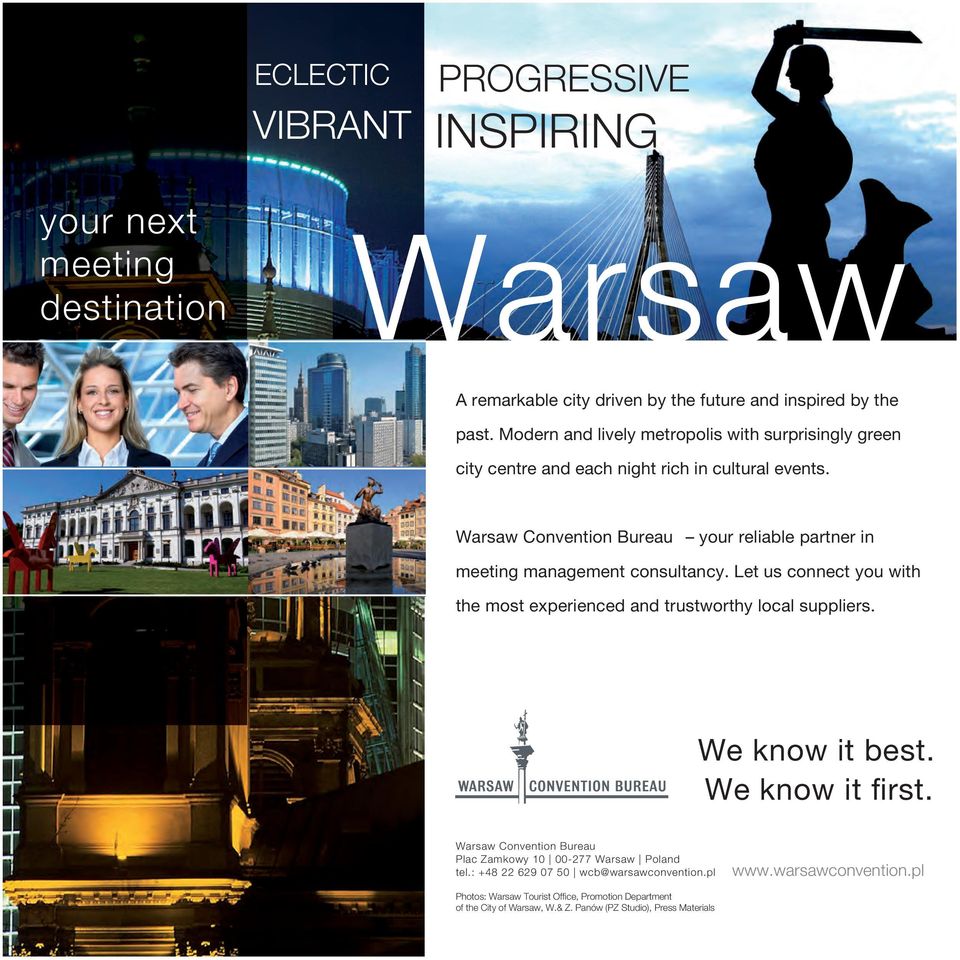 Warsaw Convention Bureau your reliable partner in meeting management consultancy. Let us connect you with the most experienced and trustworthy local suppliers.