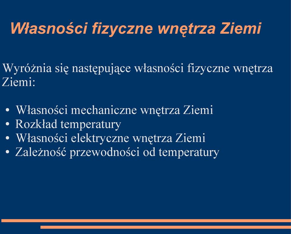 mechaniczne wnętrza Ziemi Rozkład temperatury Własności