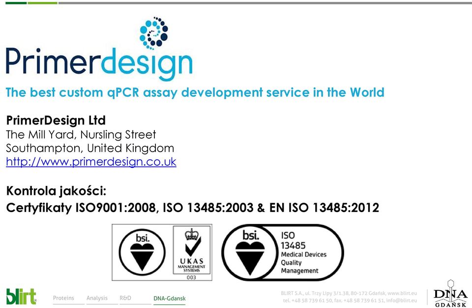 United Kingdom http://www.primerdesign.co.