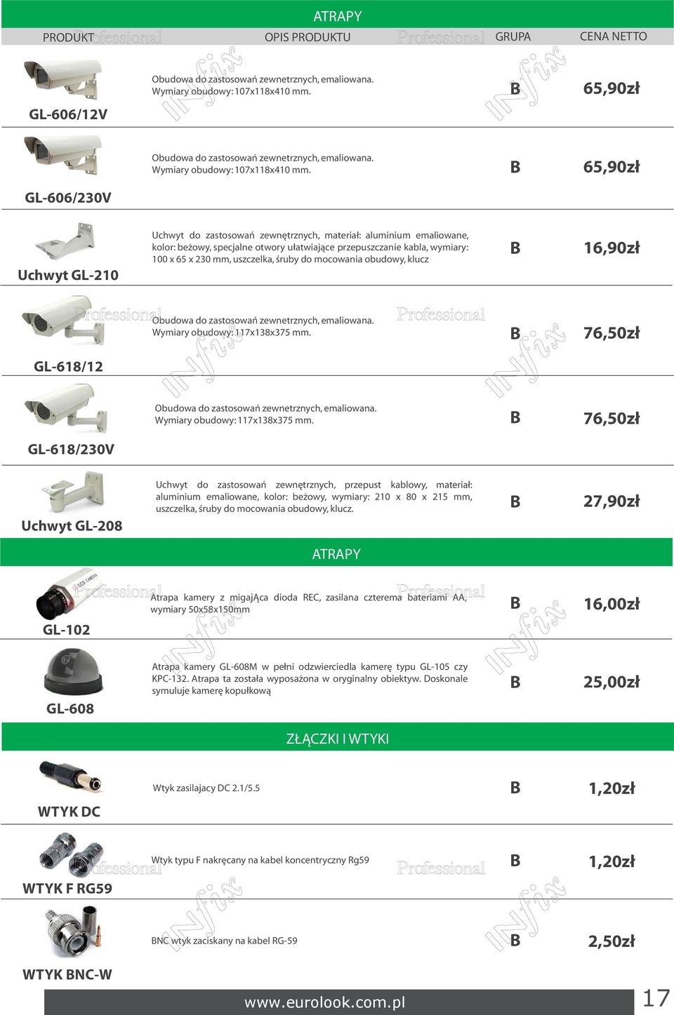 65,90zł GL-606/230V Uchwyt GL-210 Uchwyt do zastosowań zewnętrznych, materiał: aluminium emaliowane, kolor: beżowy, specjalne otwory ułatwiające przepuszczanie kabla, wymiary: 100 x 65 x 230 mm,