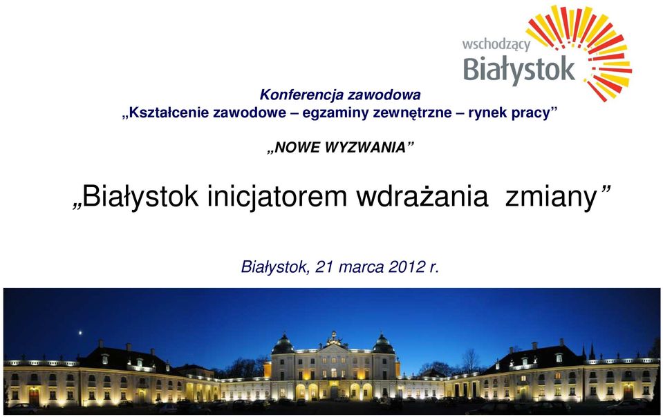 pracy NOWE WYZWANIA Białystok