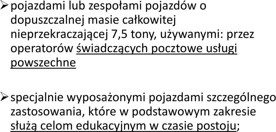 pocztowe usługi powszechne specjalnie wyposażonymi pojazdami szczególnego