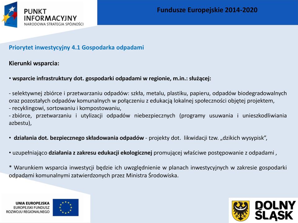 rastruktury dot. gospodarki odpadami w regionie, m.in.