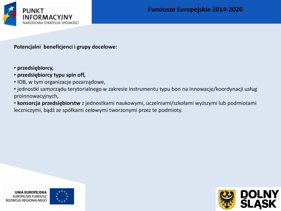 innowacje/koordynacji usług proinnowacyjnych, konsorcja przedsiębiorstw z jednostkami naukowymi,