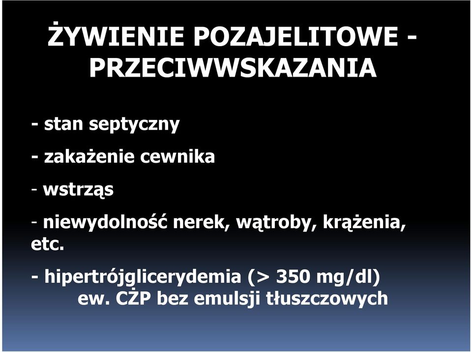 niewydolność nerek, wątroby, krąŝenia, etc.