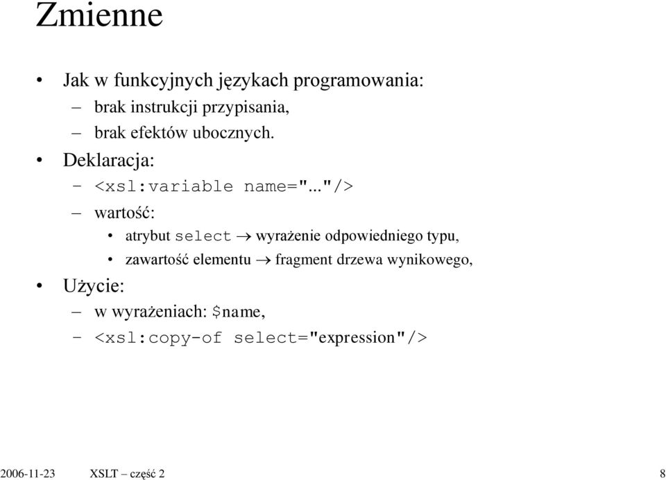 .."/> wartość: atrybut select wyrażenie odpowiedniego typu, zawartość elementu