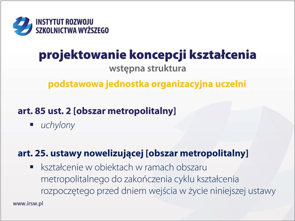 ustawy nowelizującej [obszar metropolitalny] kształcenie w obiektach w ramach obszaru