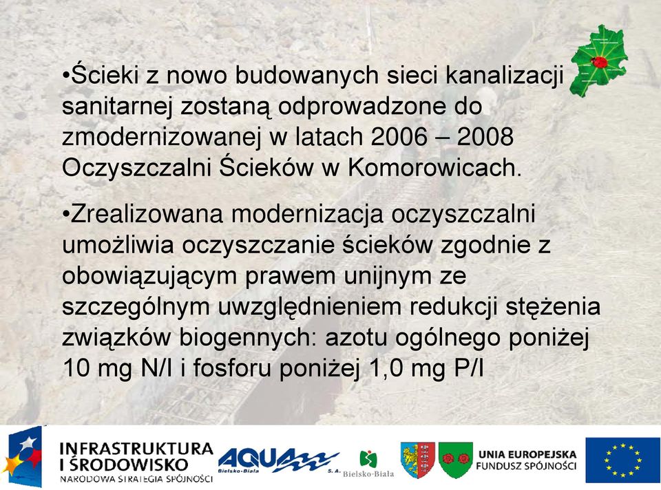 Zrealizowana modernizacja oczyszczalni umożliwia oczyszczanie ścieków zgodnie z obowiązującym