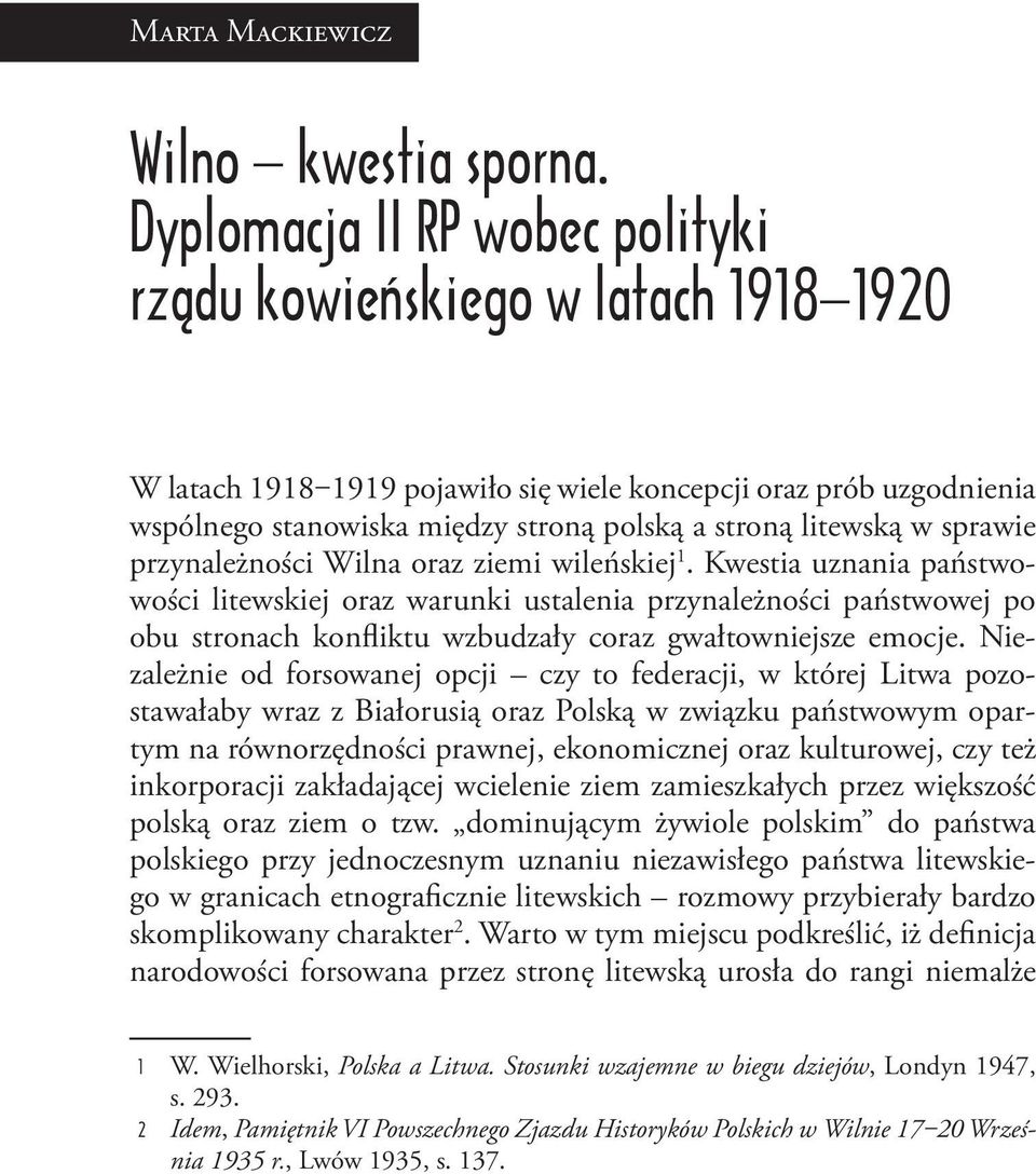 w sprawie przynależności Wilna oraz ziemi wileńskiej 1.