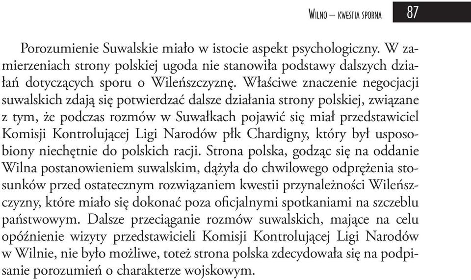 Ligi Narodów płk Chardigny, który był usposobiony niechętnie do polskich racji.