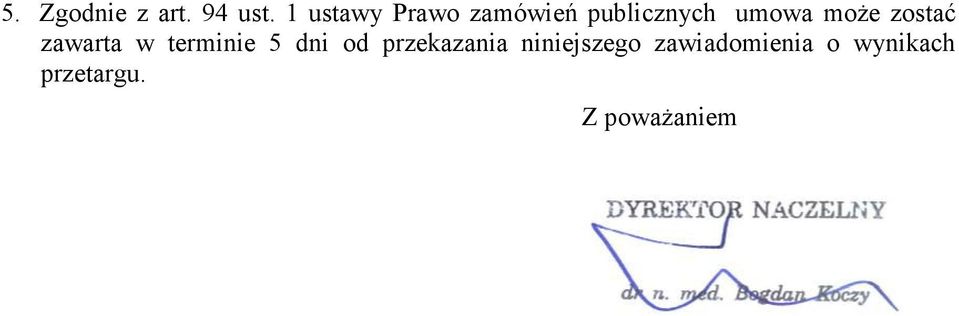 moŝe zostać zawarta w terminie 5 dni od