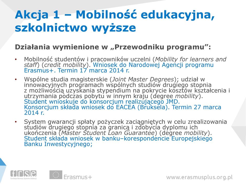 Wspólne studia magisterskie (Joint Master Degrees); udział w innowacyjnych programach wspólnych studiów drugiego stopnia z możliwością uzyskania stypendium na pokrycie kosztów kształcenia i