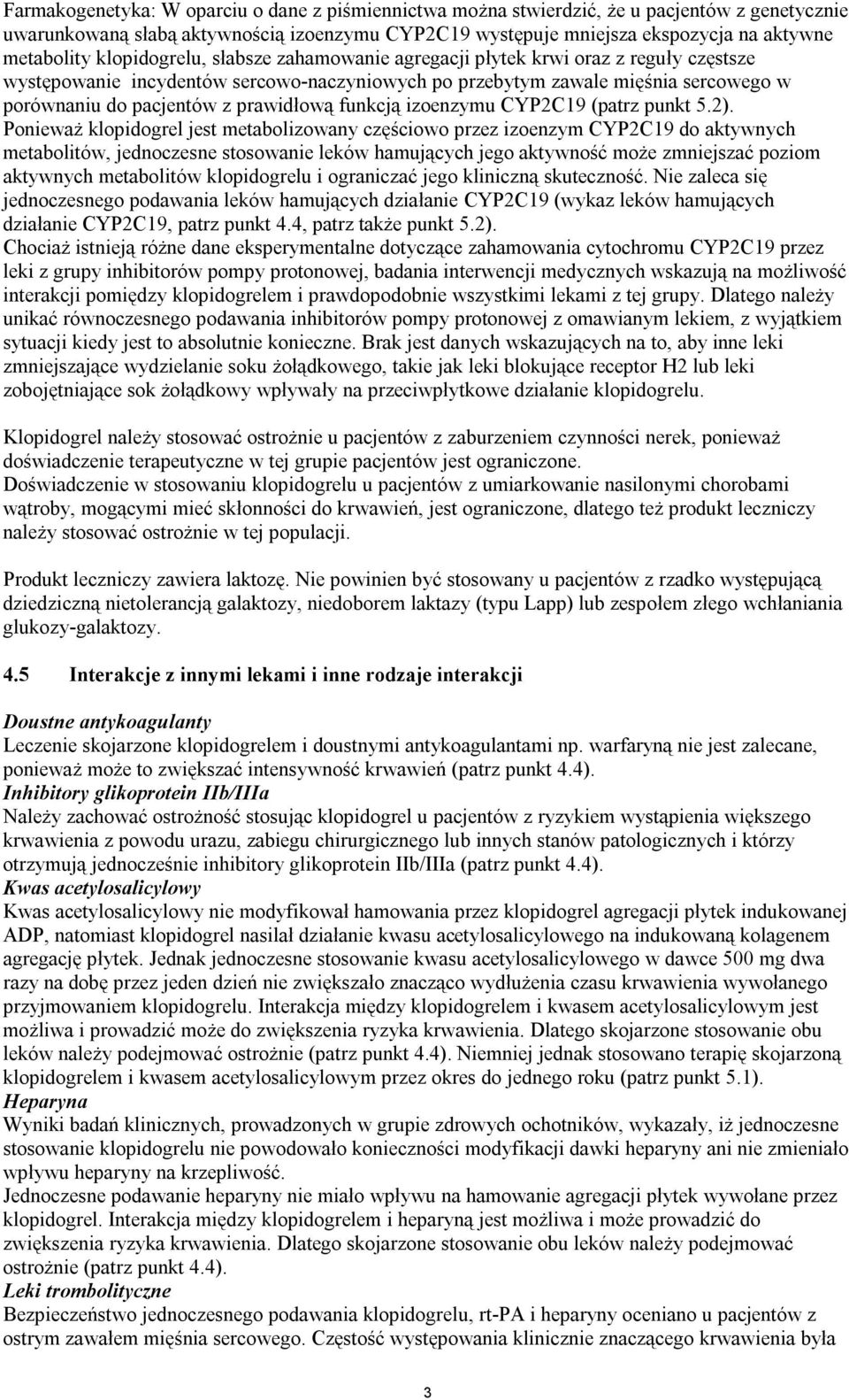 prawidłową funkcją izoenzymu CYP2C19 (patrz punkt 5.2).