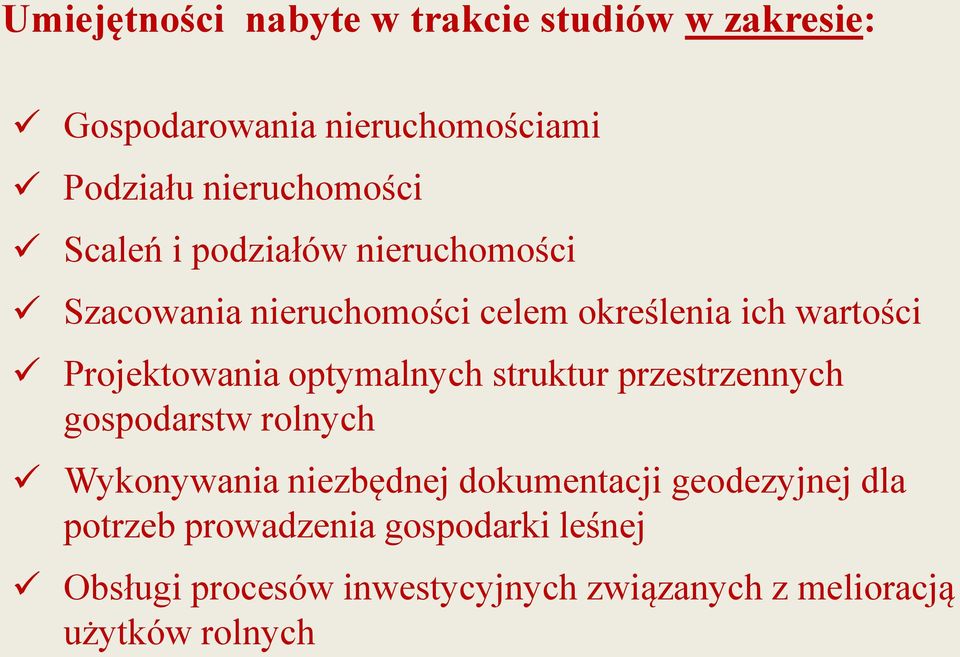 optymalnych struktur przestrzennych gospodarstw rolnych Wykonywania niezbędnej dokumentacji geodezyjnej