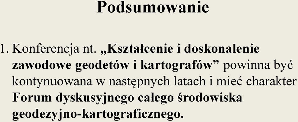 kartografów powinna być kontynuowana w następnych