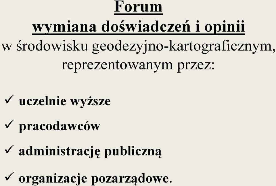 reprezentowanym przez: uczelnie wyższe