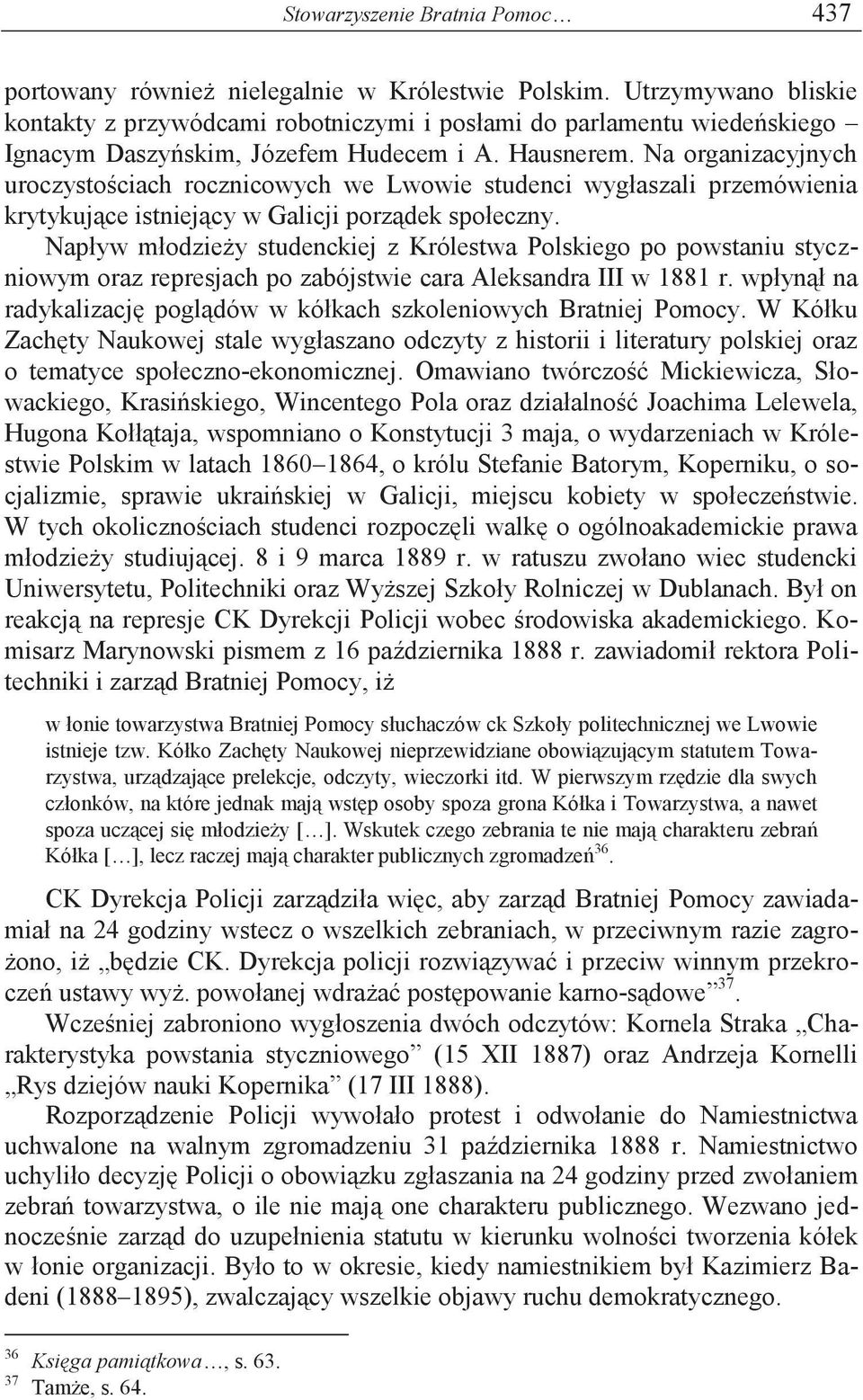 Na organizacyjnych uroczystościach rocznicowych we Lwowie studenci wygłaszali przemówienia krytykujące istniejący w Galicji porządek społeczny.