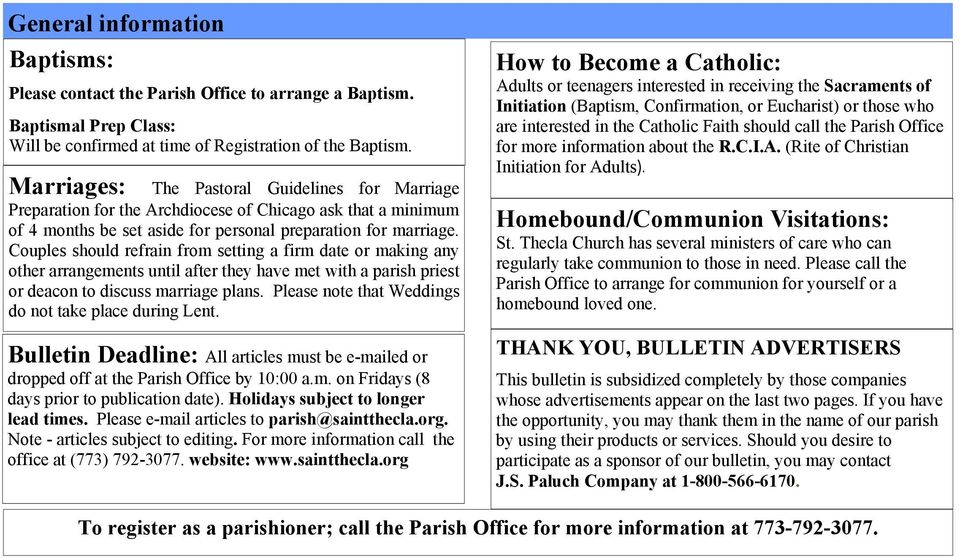 Couples should refrain from setting a firm date or making any other arrangements until after they have met with a parish priest or deacon to discuss marriage plans.
