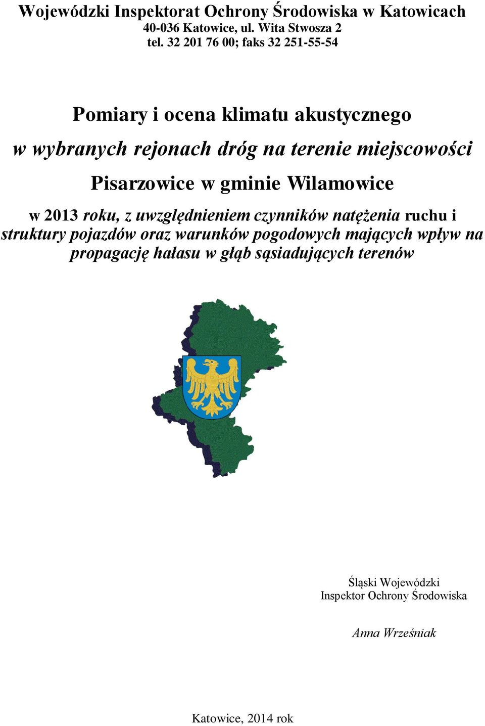 Pisarzowice w gminie Wilamowice w 2013 roku, z uwzględnieniem czynników natężenia ruchu i struktury pojazdów oraz warunków