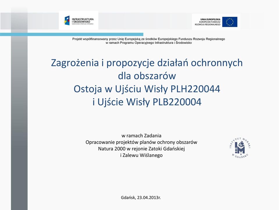 obszarów Ostoja w Ujściu Wisły PLH220044 i Ujście Wisły PLB220004 w ramach Zadania Opracowanie